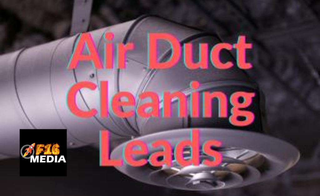 Increase air duct cleaning leads using F16Media's top strategies